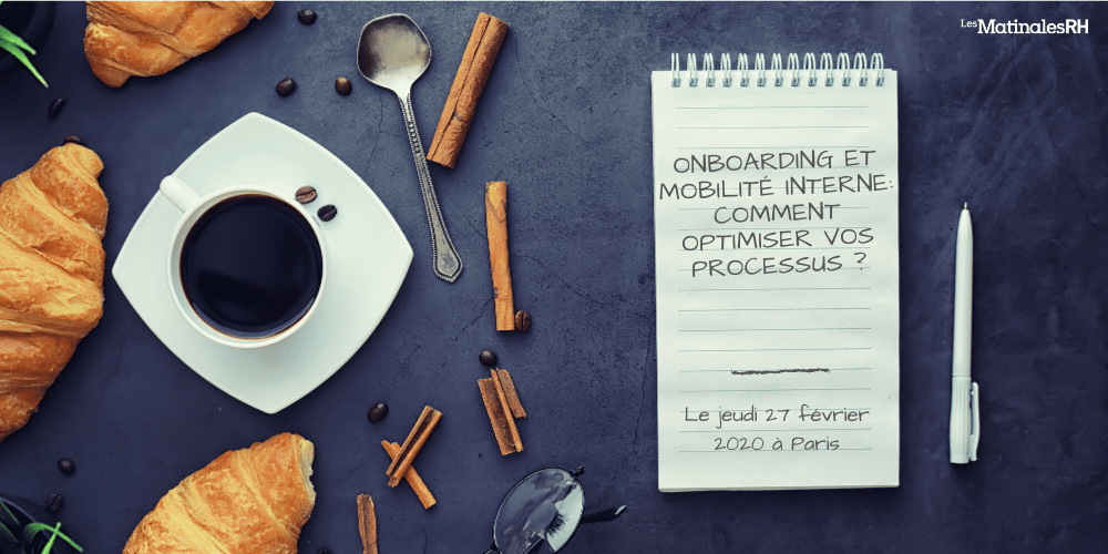 Matinale RH – onboarding et mobilité interne : comment optimiser vos processus ?