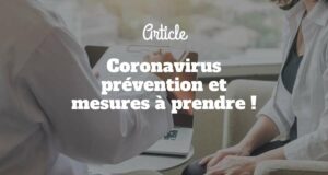 Coronavirus prévention et mesures à prendre ! Coronavirus prévention et mesures à prendre !