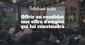 Comment offrir au candidat une offre d’emploi qui lui conviendra ? Comment offrir au candidat une offre d’emploi qui lui conviendra ?
