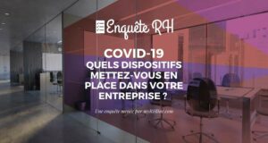 Enquête : Crise Coronavirus, quels dispositifs ont été adoptés par les RH ? Enquête : Crise Coronavirus, quels dispositifs ont été adoptés par les RH ?