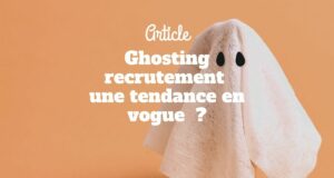 ghosting recrutement : une tendance en vogue ? ghosting recrutement : une tendance en vogue ?