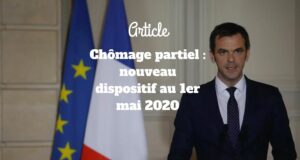 Chômage partiel : nouveau dispositif au 1er mai 2020 Chômage partiel : nouveau dispositif au 1er mai 2020