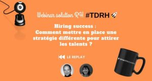 REPLAY Webinar solution RH : Mettre en place une stratégie différente pour attirer les talents REPLAY Webinar solution RH : Mettre en place une stratégie différente pour attirer les talents