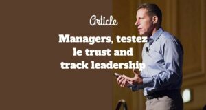 Managers, testez le trust and track leadership Managers, testez le trust and track leadership