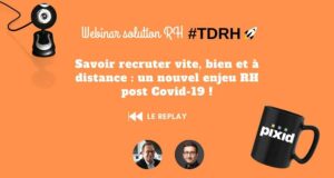 REPLAY Webinar solution RH : Recruter vite, bien et à distance : un nouvel enjeu RH post Covid-19 ! REPLAY Webinar solution RH : Recruter vite, bien et à distance : un nouvel enjeu RH post Covid-19 !